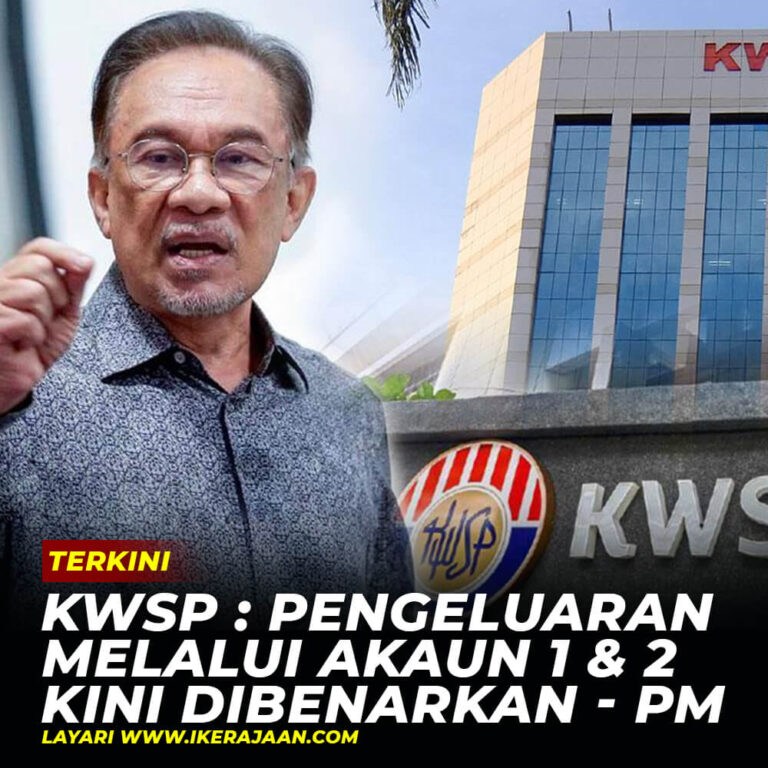 KWSP Pengeluaran Melalui Akaun 1 & 2 Kini Dibenarkan PM